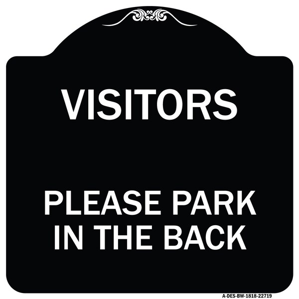 Signmission Visitors Please Park in the Back Heavy-Gauge Aluminum Architectural Sign, 18" x 18", BW-1818-22719 A-DES-BW-1818-22719 - main
